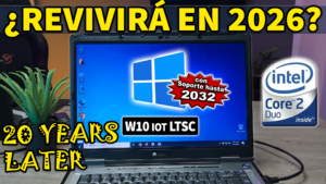 Lee más sobre el artículo Probamos Windows 10 LTSC en una laptop de hace 20 años
